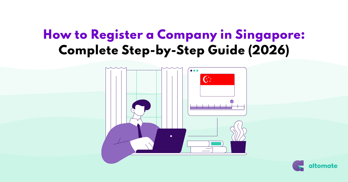 A professional illustration for a complete step-by-step guide on how to register a company in Singapore in 2026. A man is shown working at a desk with a laptop, featuring a digital progress bar and the Singapore flag on a screen above him. The Altomate logo is in the bottom right corner.