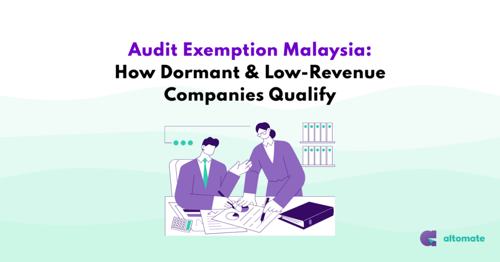 Illustration of two professionals reviewing financial documents with the title “Audit Exemption Malaysia: How Dormant & Low-Revenue Companies Qualify” — representing audit exemption eligibility for Malaysian companies.