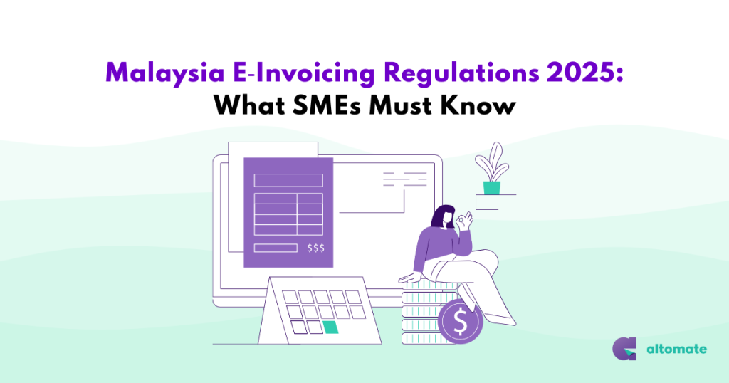 Illustration of a woman sitting next to digital invoices, a laptop, and a calculator, with the title “Malaysia E-Invoicing Regulations 2025: What SMEs Must Know” above. Visual represents SME readiness for Malaysia’s 2025 e-invoicing compliance.